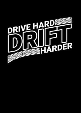 Drive Hard Drift Harder