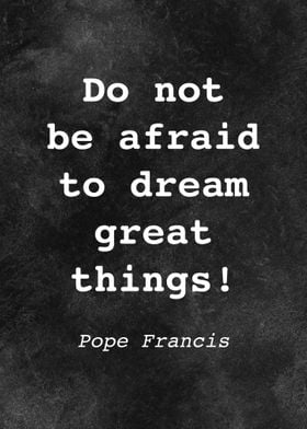 Pope Francis Quote D022