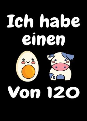 Habe Einen Ei Kuh Von 120