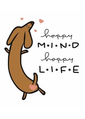 Happy mind happy life dog