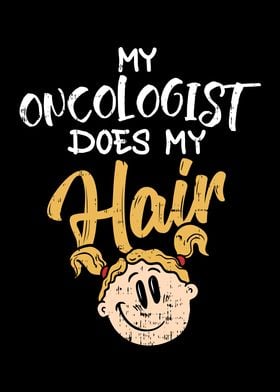 Oncologist Does My Hair