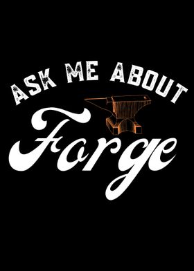 Ask Me About Forge