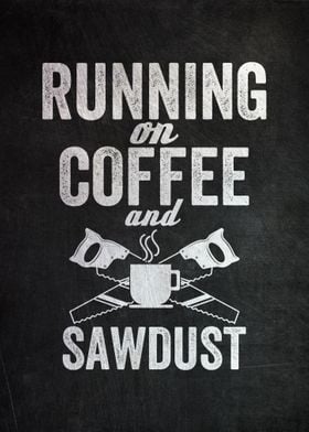 Coffee And Sawdust