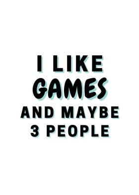 I Like Games And Maybe 3