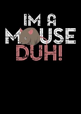 A Mouse Duh 