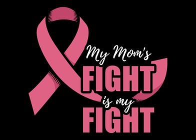 My moms fight is my fight