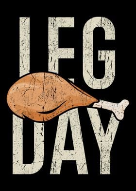 Leg Day Turkey