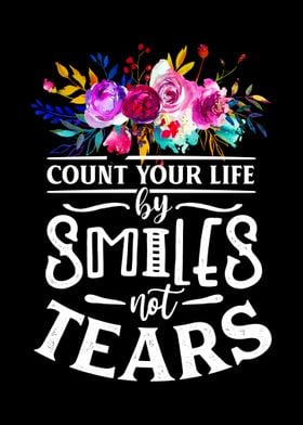 Count your life by smiles