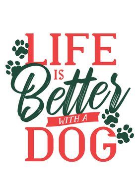 Life is better with a Dog