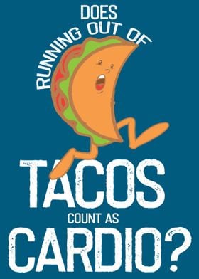 Tacos Count As Cardio