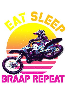 eat sleep braap repeat