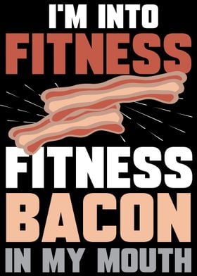 Im Into Fitness Bacon In