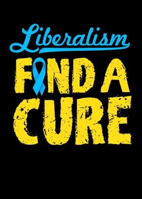 Liberalism Find A Cure 