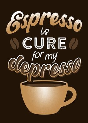 Espresso is the Cure