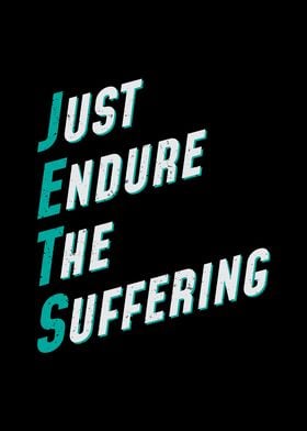 Just Endure The Suffering