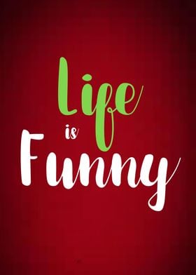 Life is Funny Text Art 