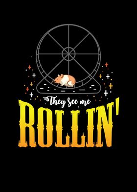 They se me Rollin hamster