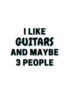 I Like Guitars And Maybe 3