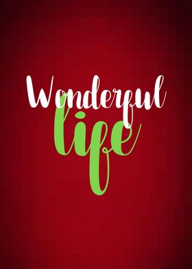 Wonderful Life Text Art 