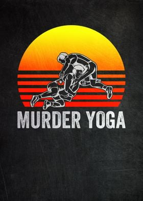 Wrestling Murder Yoga