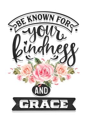 Be known for your kindness