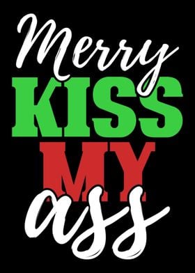 Merry Kiss My Ass Xmas