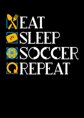 Eat Sleep Soccer 