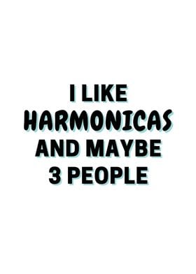 I Like Harmonicas And