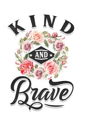 Kind and Brave