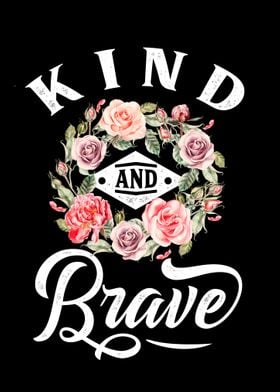 Kind and Brave