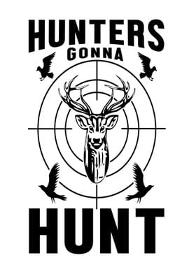 Hunters gonna