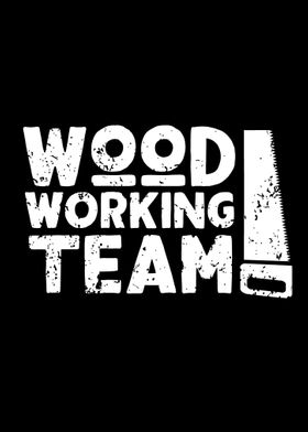 Woodworking Team