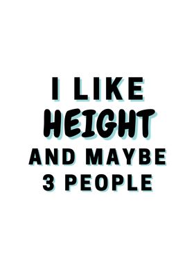 I Like Height And Maybe 3