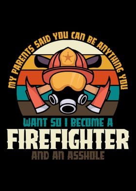 Firefighter And An Asshole