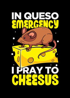In queso emergency i pray