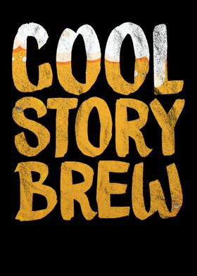 Cool Story Beer Drinking