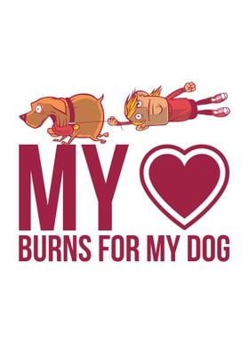 My Love Burns For My Dog