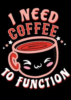 I Need Coffee