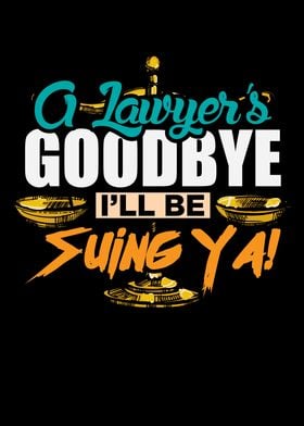 A Lawyers goodbye ill be