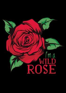 Im a Wild Rose