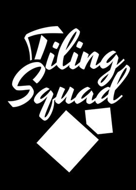 Tiler Squad