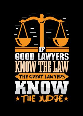 Good Lawyers know the Law