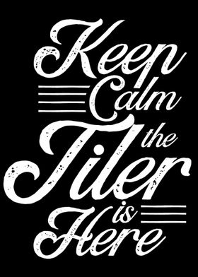 Keep calm Tiler