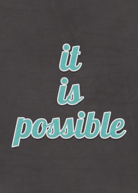 It Is Possible Quote
