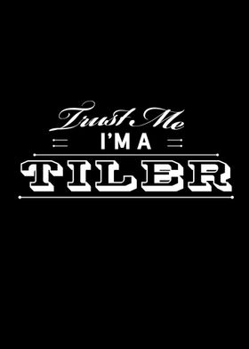 Trust me Tiler