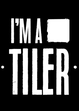 Im a Tiler