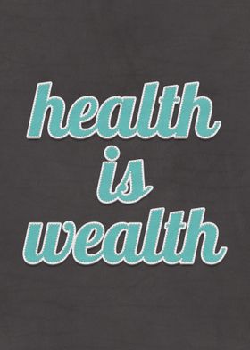 Health Is Wealth Quote