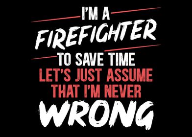 Im a firefighter Fireman