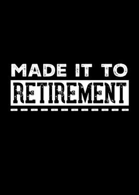 Made it to Retirement