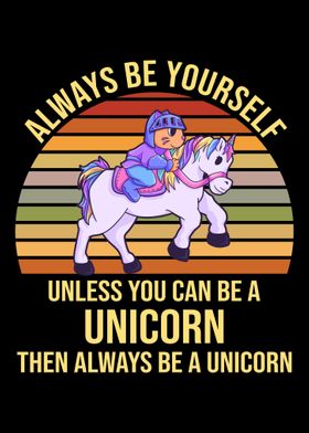 Always Be Yourself Unicorn